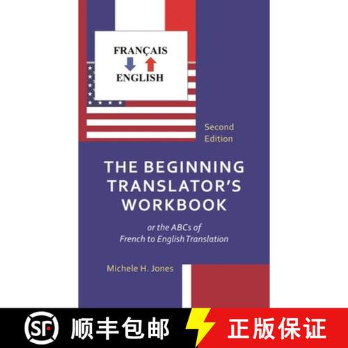 【3-4周达】精装 The Beginning Translator's Workbook: or the ABCs of French to English Translation, Se... [9781538182314]