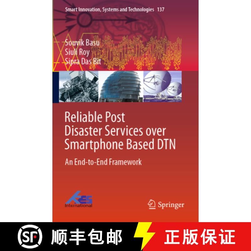 【3-4周达】Reliable Post Disaster Services Over Smartphone Based Dtn: An End-To-End Framework [9789811365751]