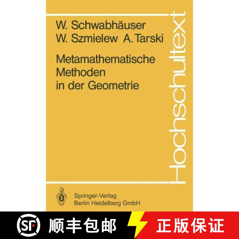 【3-4周达】Metamathematische Methoden in Der Geometrie [9783540129585]
