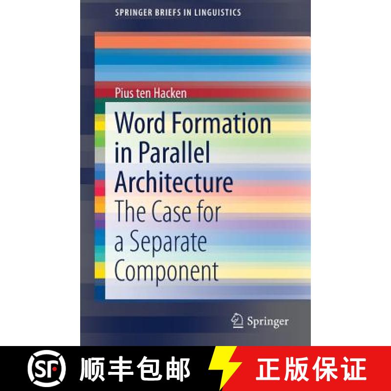 【3-4周达】Word Formation in Parallel Architecture : The Case for a Separate Component [9783030180089]