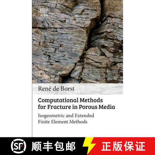 【3-4周达】Computational Methods for Fracture in Porous Media: Isogeometric and Extended Finite Eleme... [9780081009178]