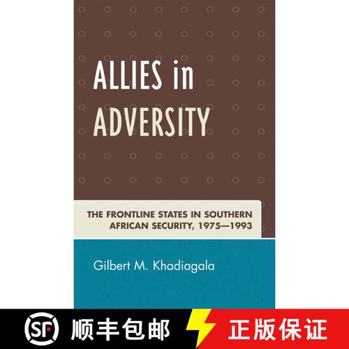 【3-4周达】Allies in Adversity : The Frontline States in Southern African Security 1975D1993 [9780761838326]
