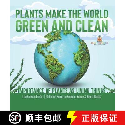 【3-4周达】精装 Plants Make the World Green and Clean | Importance of Plants as Living Things | Life ... [9781541989016]