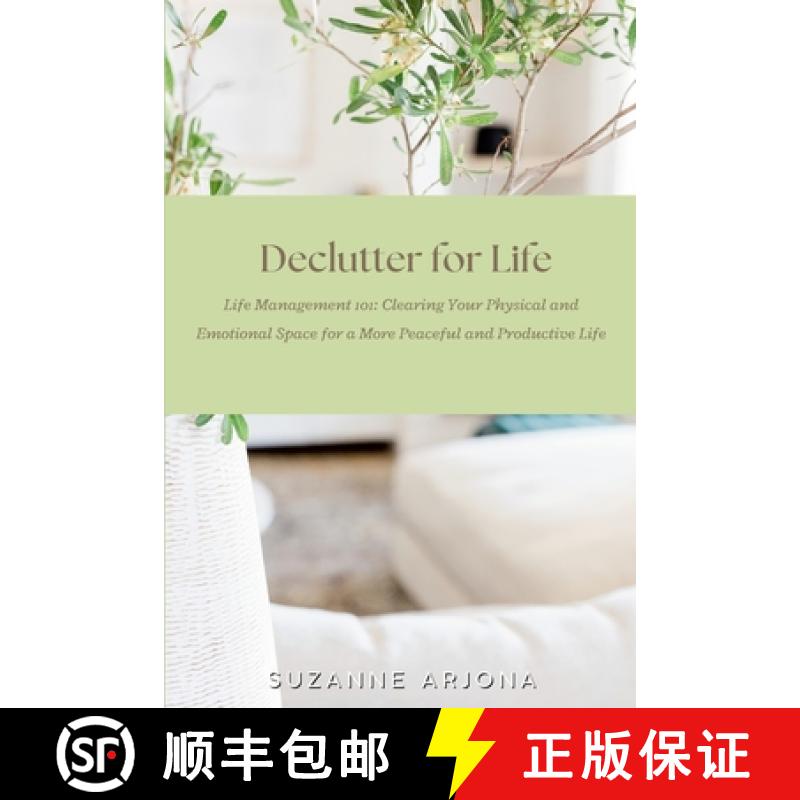 【3-4周达】Declutter For Life: Life Management 101: Clearing Your Physical and Emotional Space [9781365821271]