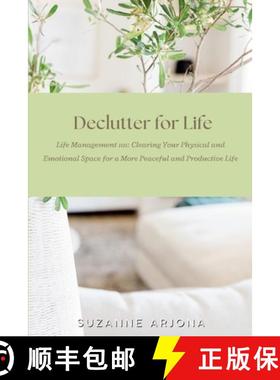 【3-4周达】Declutter For Life: Life Management 101: Clearing Your Physical and Emotional Space [9781365821271]
