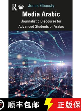 【3-4周达】Media Arabic: Journalistic Discourse for Advanced Students of Arabic [9781032044460]
