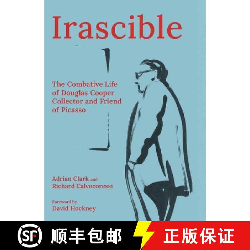 【3-4周达】精装 Irascible: The Combative Life of Douglas Cooper, Collector and Friend of Picasso [9780300282696]