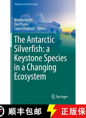 【3-4周达】The Antarctic Silverfish: A Keystone Species in a Changing Ecosystem [9783319558912]