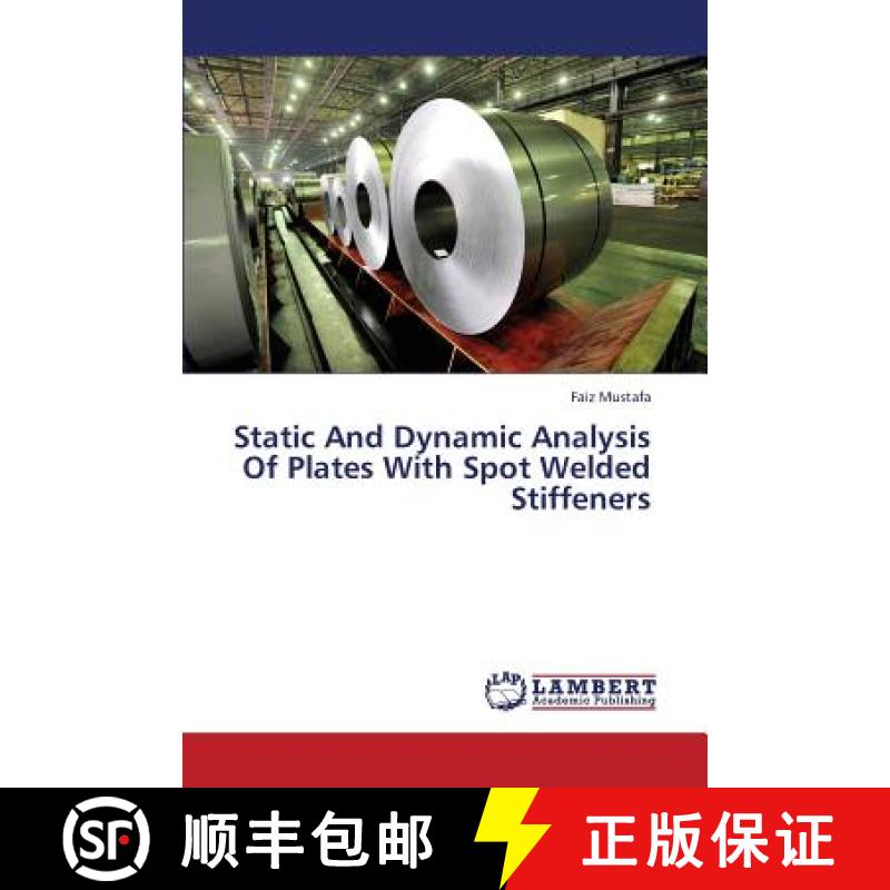 预订 Static and Dynamic Analysis of Plates with Spot Welded Stiffeners [9783659193002]