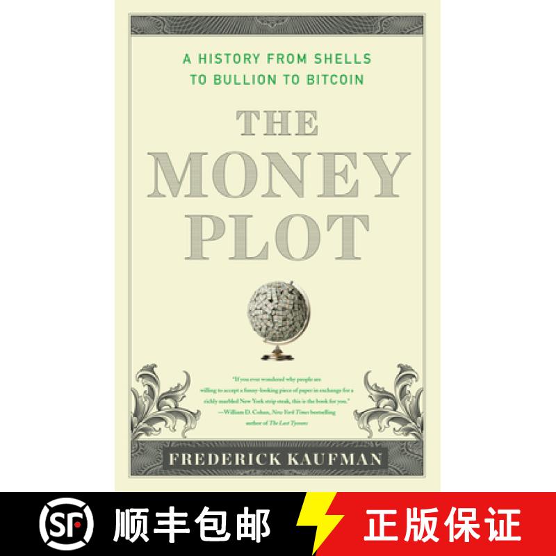【3-4周达】The Money Plot: A History from Shells to Bullion to Bitcoin [9781635423150]