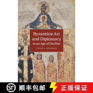 【3-4周达】Byzantine Art and Diplomacy in an Age of Decline [9781316631980]