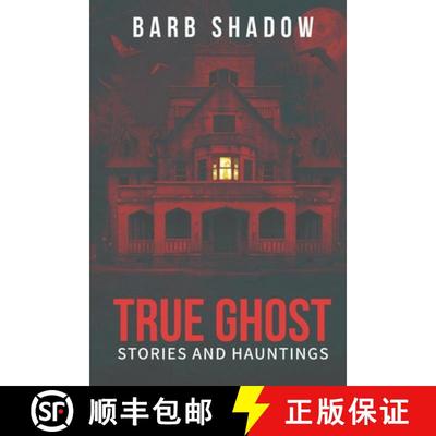 【3-4周达】True Ghost Stories and Hauntings [9780999837474]