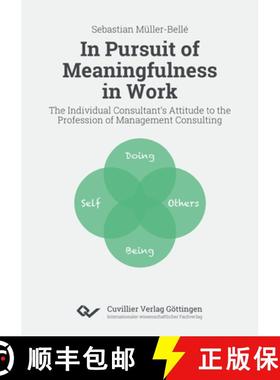 【3-4周达】In Pursuit of Meaningfulness in Work. The Individual Consultant's Attitude to the Professi... [9783736971684]