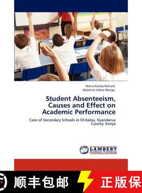 预订 Student Absenteeism, Causes and Effect on Academic Performance [9783848425594]