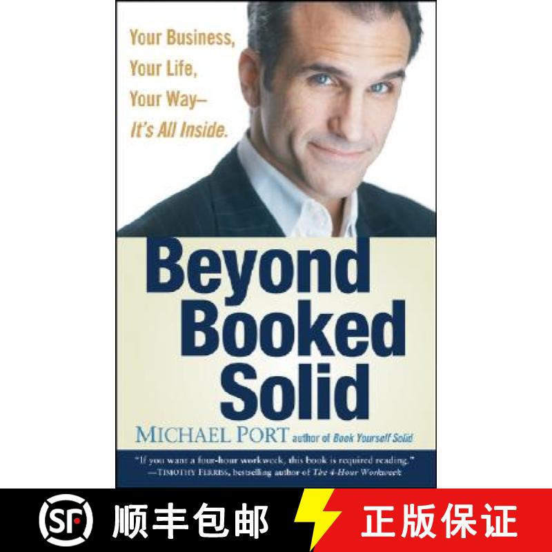 【3-4周达】Beyond Booked Solid: Your Business, Your Life, Your Way--It'S All Inside [Wiley经管] [9780470174364]