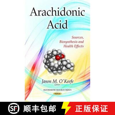 【3-4周达】精装 Arachidonic Acid: Sources, Biosynthesis and Health Effects [9781631176197]