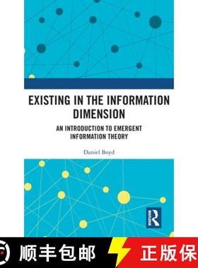 【3-4周达】Existing in the Information Dimension: An Introduction to Emergent Information Theory [9781032567020]