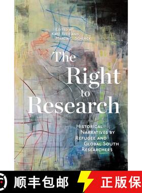 【3-4周达】The Right to Research: Historical Narratives by Refugee and Global South Researchers Volum... [9780228014546]