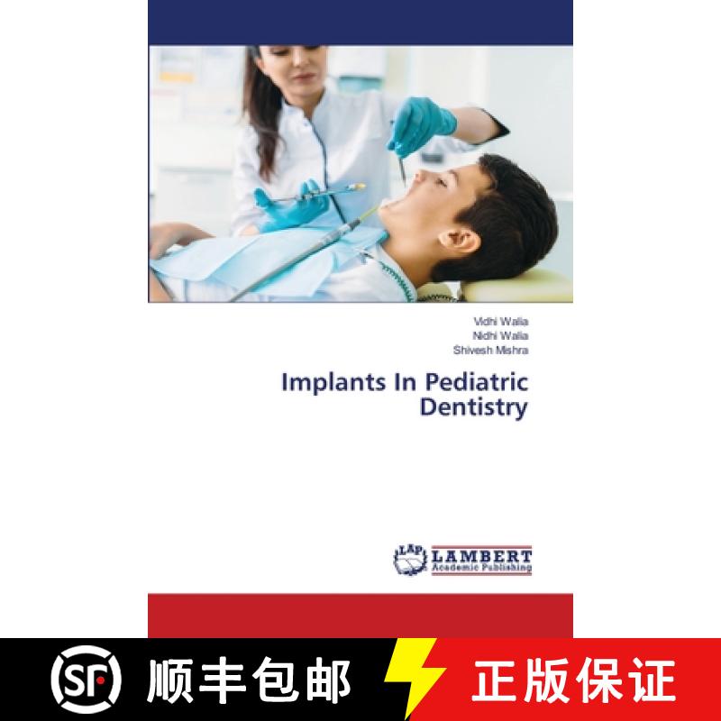 【2-3周达】Implants In Pediatric Dentistry [9786208224554]
