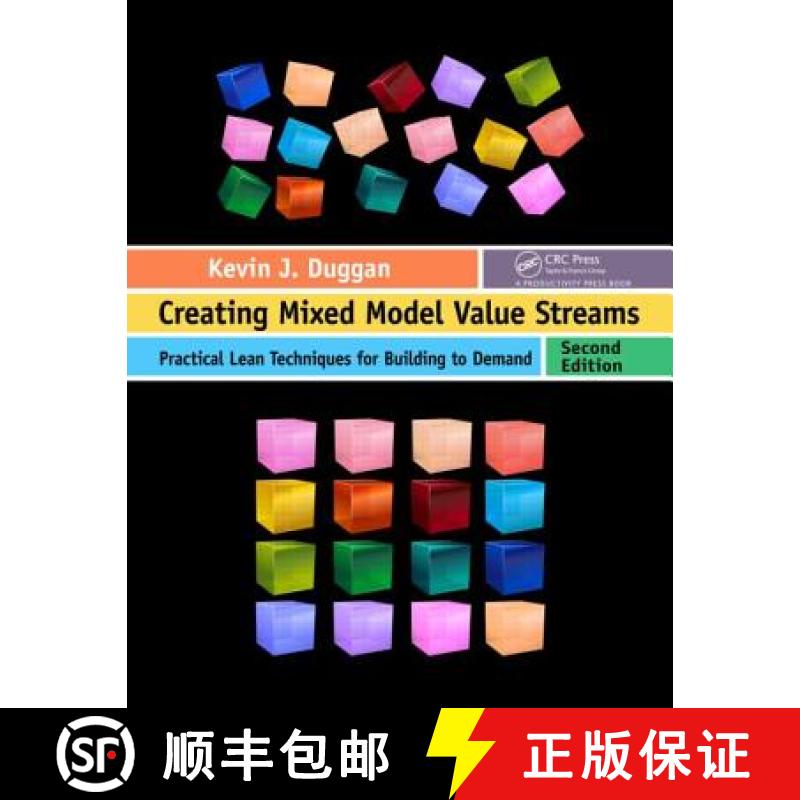 【3-4周达】Creating Mixed Model Value Streams: Practical Lean Techniques for Building to Demand, Seco... [9781439868430]