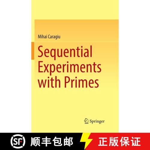 【3-4周达】Sequential Experiments with Primes (Softcover reprint of the original 1st ed. 2017) [9783319859958]