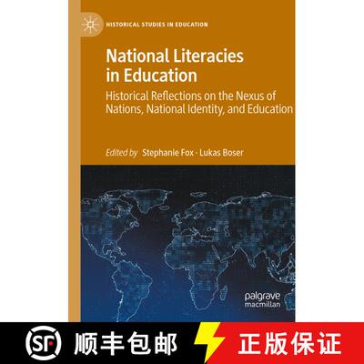 【3-4周达】National Literacies in Education: Historical Reflections on the Nexus of Nations, National... [9783031417641]
