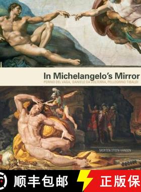 【3-4周达】In Michelangelo's Mirror: Perino del Vaga, Daniele Da Volterra, Pellegrino Tibaldi [9780271056401]
