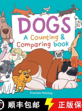 【3-4周达】Dogs A Counting & Comparing Book: A Funny Counting to 10 Picture Book About Dogs [9780646890043]