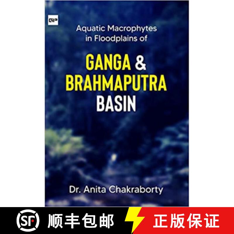 预订 Aquatic Macrophytes in Floodplains of Ganga and Brahmaputra Basin [9789390251872]