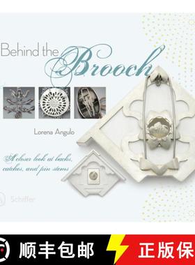 【3-4周达】Behind the Brooch: A Cler Look at Backs, Catches, and Pin Stems: A Closer Look at Backs, C... [9780764345593]