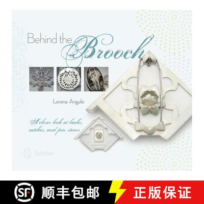 【3-4周达】Behind the Brooch: A Cler Look at Backs, Catches, and Pin Stems: A Closer Look at Backs, C... [9780764345593]