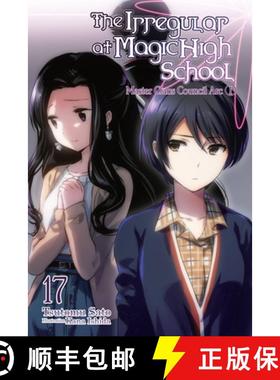 【3-4周达】The Irregular at Magic High School, Vol. 17 (Light Novel): Master Clans Council Arc, Part ... [9781975332532]