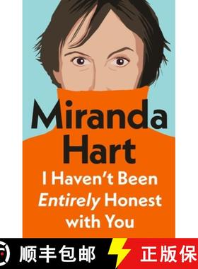 I Haven't Been Entirely Honest with You [9781405958332]