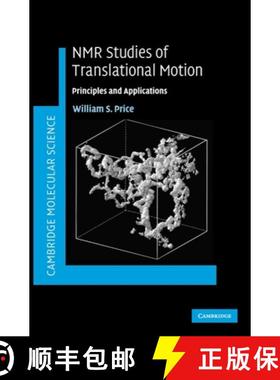 【3-4周达】NMR Studies of Translational Motion: Principles and Applications - NMR Studies of Translat... [9780521806961]