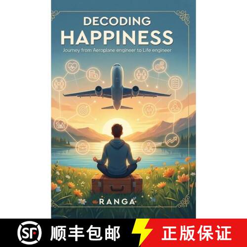 【3-4周达】精装 Decoding Happiness - Journey from Aeroplane Engineer to Life Engineer [9789376314874]