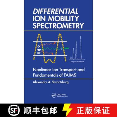 【3-4周达】Differential Ion Mobility Spectrometry: Nonlinear Ion Transport and Fundamentals of Faims [9780367577377]