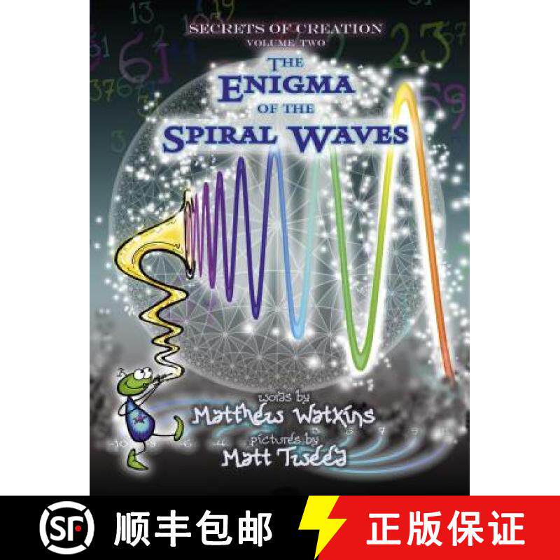 【3-4周达】Secrets of Creation: The Enigma of the Spiral Waves [9781782797791]