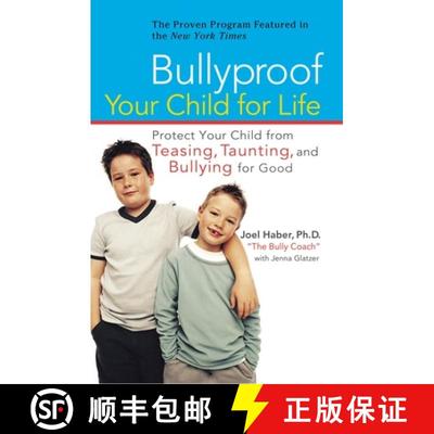 【3-4周达】Bullyproof Your Child for Life: Protect Your Child from Teasing, Taunting, and Bullying fo... [9780399533181]