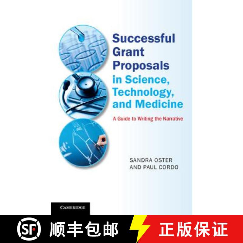 【3-4周达】Successful Grant Proposals in Science, Technology, and Medicine: A Guide to Writing the Na... [9781107038097]