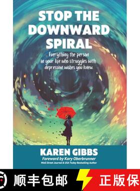 【3-4周达】精装 Stop the Downward Spiral: Everything the person in your life who struggles with depre... [9781647467968]