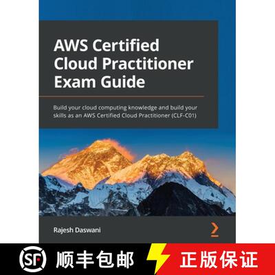 预订 AWS Certified Cloud Practitioner Exam Guide: Build your cloud computing knowledge and build your... [9781801075930]
