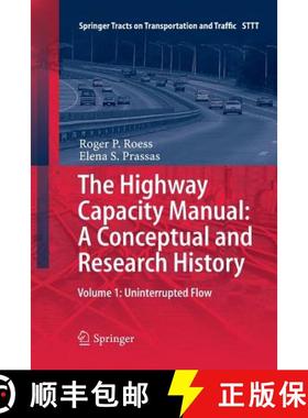 【3-4周达】The Highway Capacity Manual: A Conceptual and Research History : Volume 1: Uninterrupted Flow [9783319358222]