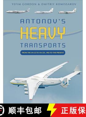 【3-4周达】Antonov's Heavy Transports: From the An-22 to An-225, 1965 to the Present: From the An-22 ... [9780764360718]