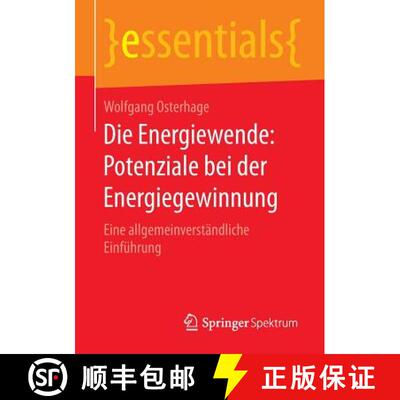 【3-4周达】Die Energiewende: Potenziale bei der Energiegewinnung : Eine allgemeinverständliche Einf... [9783658102449]