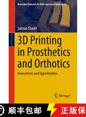 【3-4周达】3D Printing in Prosthetics and Orthotics : Innovations and Opportunities [9789819749126]