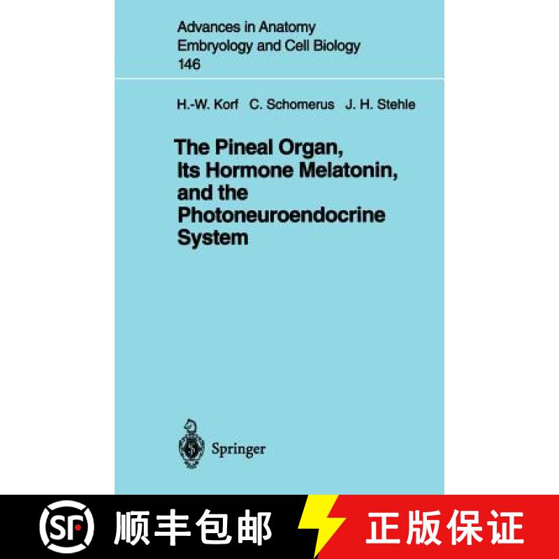 【3-4周达】The Pineal Organ, Its Hormone Melatonin, and the Photoneuroendocrine System [9783540641353]