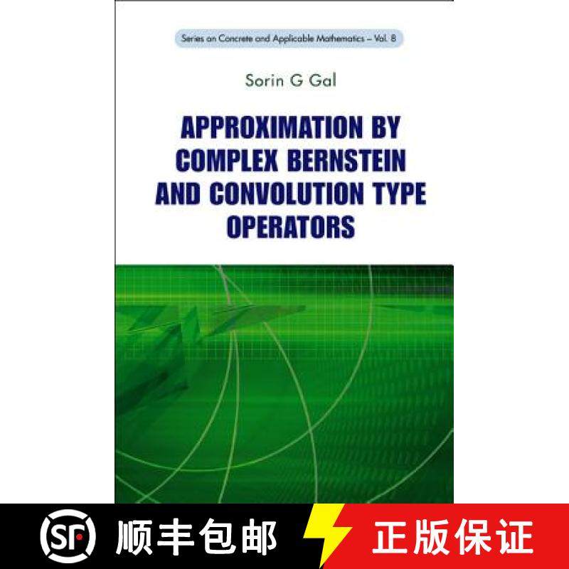 【3-4周达】Approximation by Complex Bernstein and Convolution Type Operators [9789814282420]