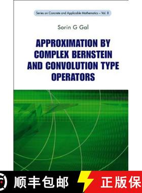 【3-4周达】Approximation By Complex Bernstein And Convolution Type Operators [9789814282420]