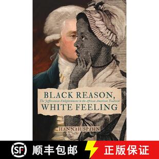 【3-4周达】精装 Black Reason, White Feeling – The Jeffersonian Enlightenment in the African American... [9780813951188]