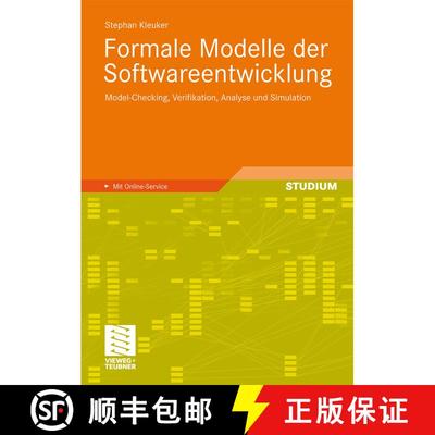 【3-4周达】Formale Modelle der Softwareentwicklung: Model-Checking, Verifikation, Analyse und Simulation [9783834806697]